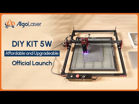Algolaser DIY KIT official Launch | Affordable and upgradeable laser machine