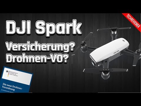 DJI Spark im Test - Review Teil 2 | Drohnenversicherung und Drohnenverordnung!?