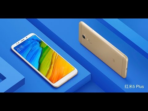 Introducing Redmi 5 and Redmi 5 Plus (Chinese Version)