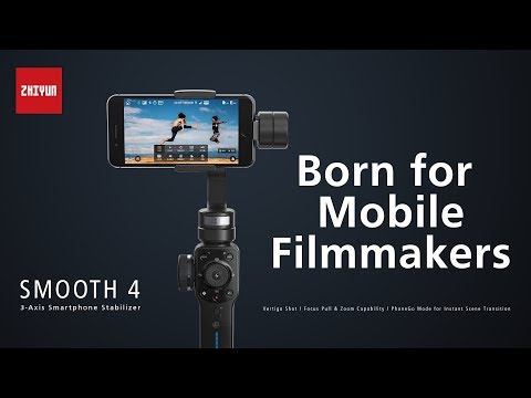 ZHIYUN Smooth 4 - Born for Mobile Filmmakers