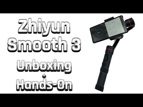 Zhiyun Smooth 3 Review | Unboxing &amp; Hands-On