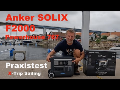 Anker SOLIX F2000 Powerhouse 767 - Praxistest autark auf dem Boot @XTripSailing Solargenerator